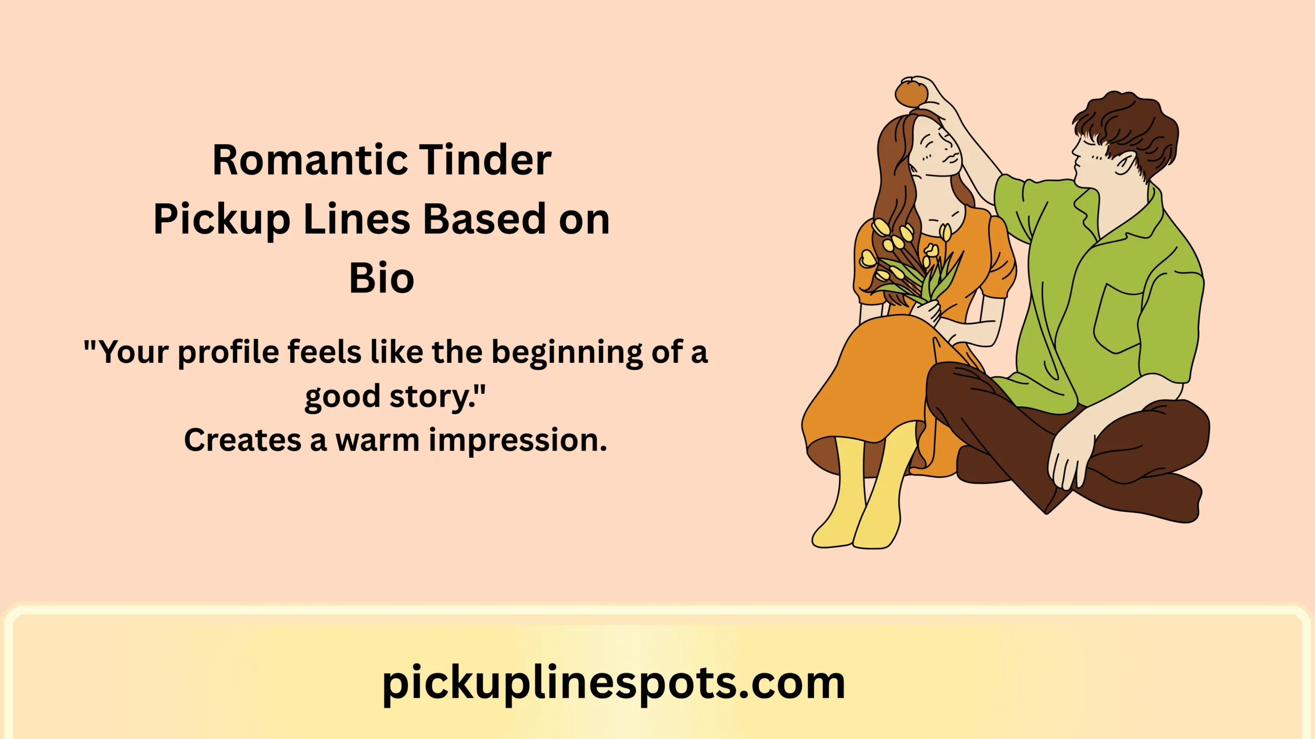 Romantic Tinder Pickup Lines Based on Bio