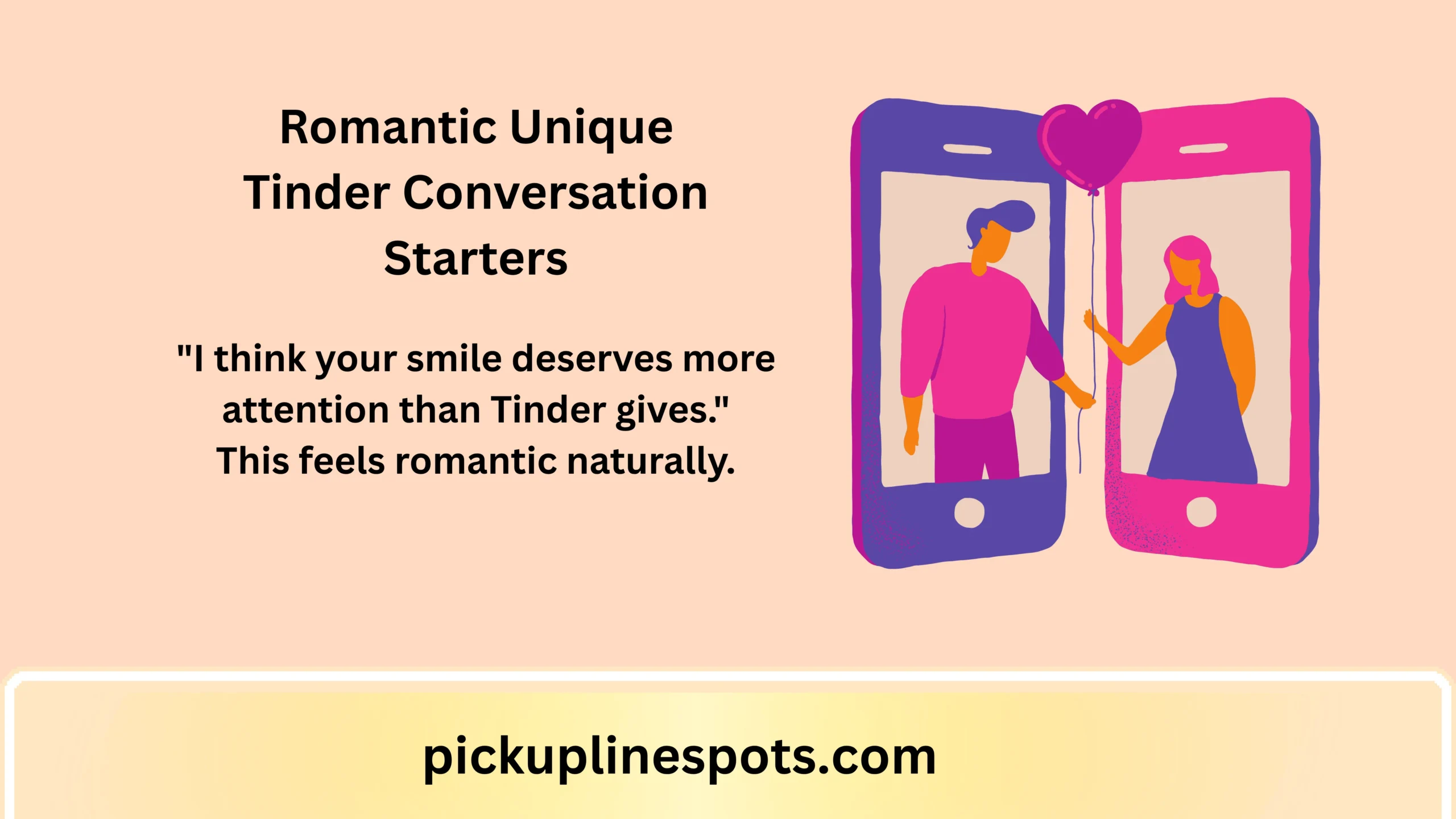 Romantic Unique Tinder Conversation Starters