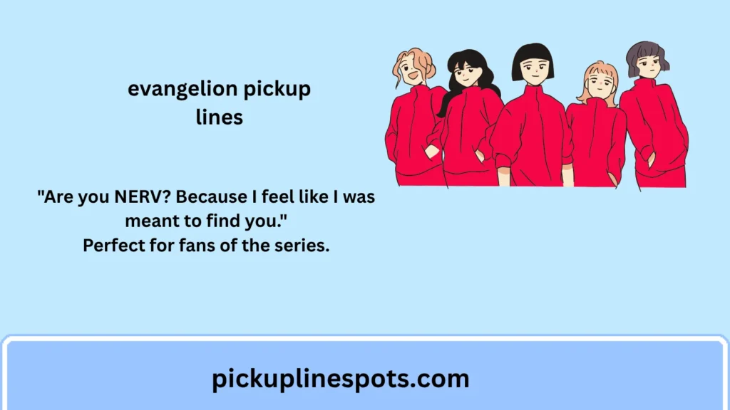 Best Evangelion Pickup Lines for Anime Fans 2026 💛