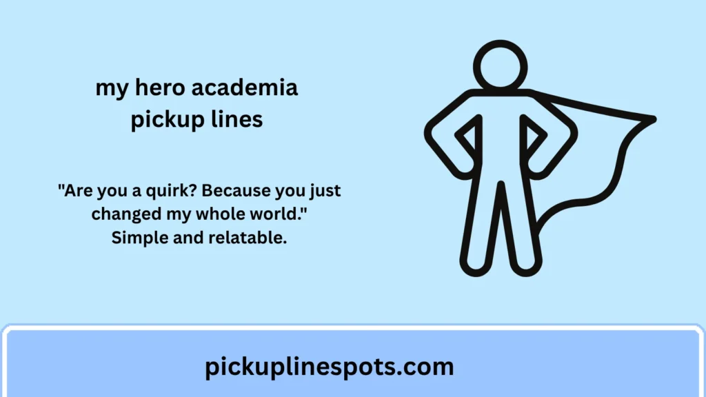Best My Hero Academia Pickup Lines for Anime Fans & Otaku Dating 2026 💛